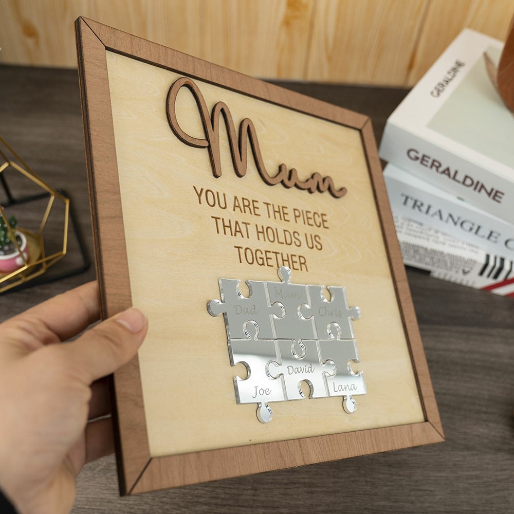Mum You Are The Piece That Holds Us Together Wooden Puzzle Piece Sign Mother's Day Gift
