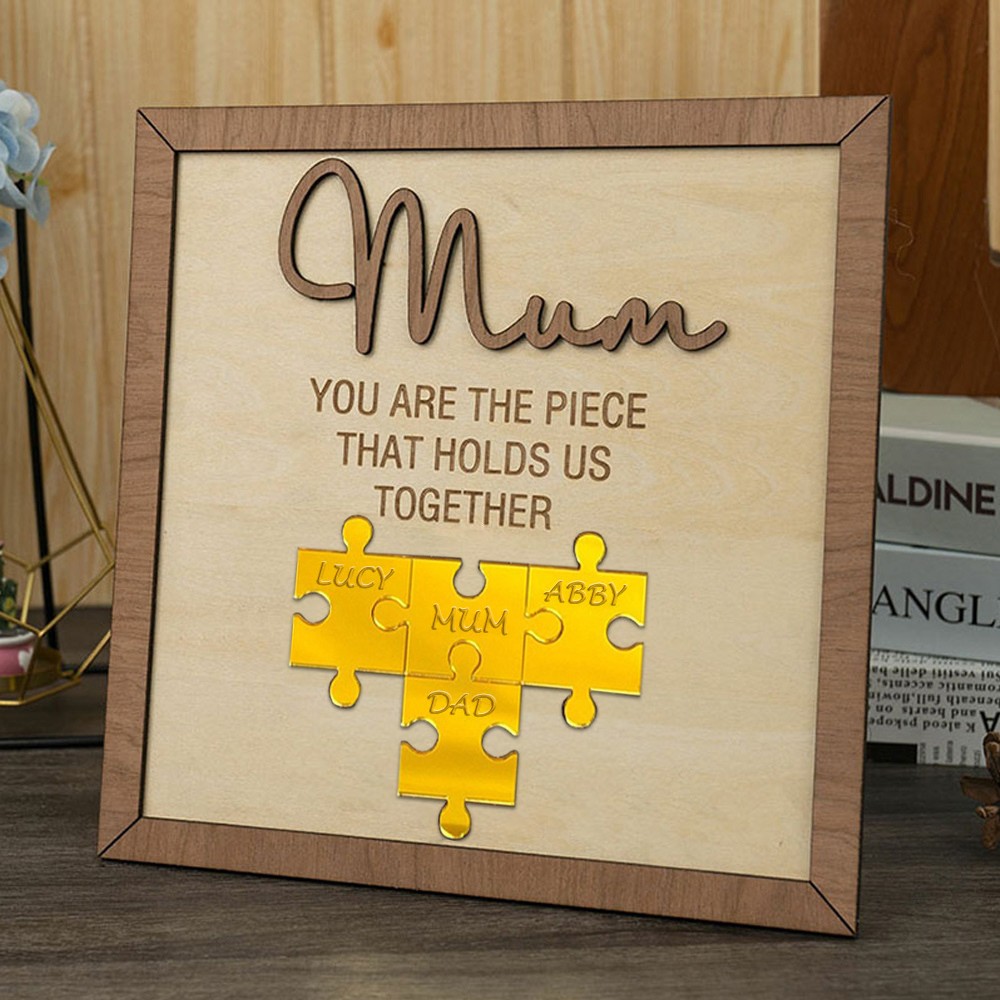 Mum You Are The Piece That Holds Us Together Wooden Puzzle Piece Sign Mother's Day Gift