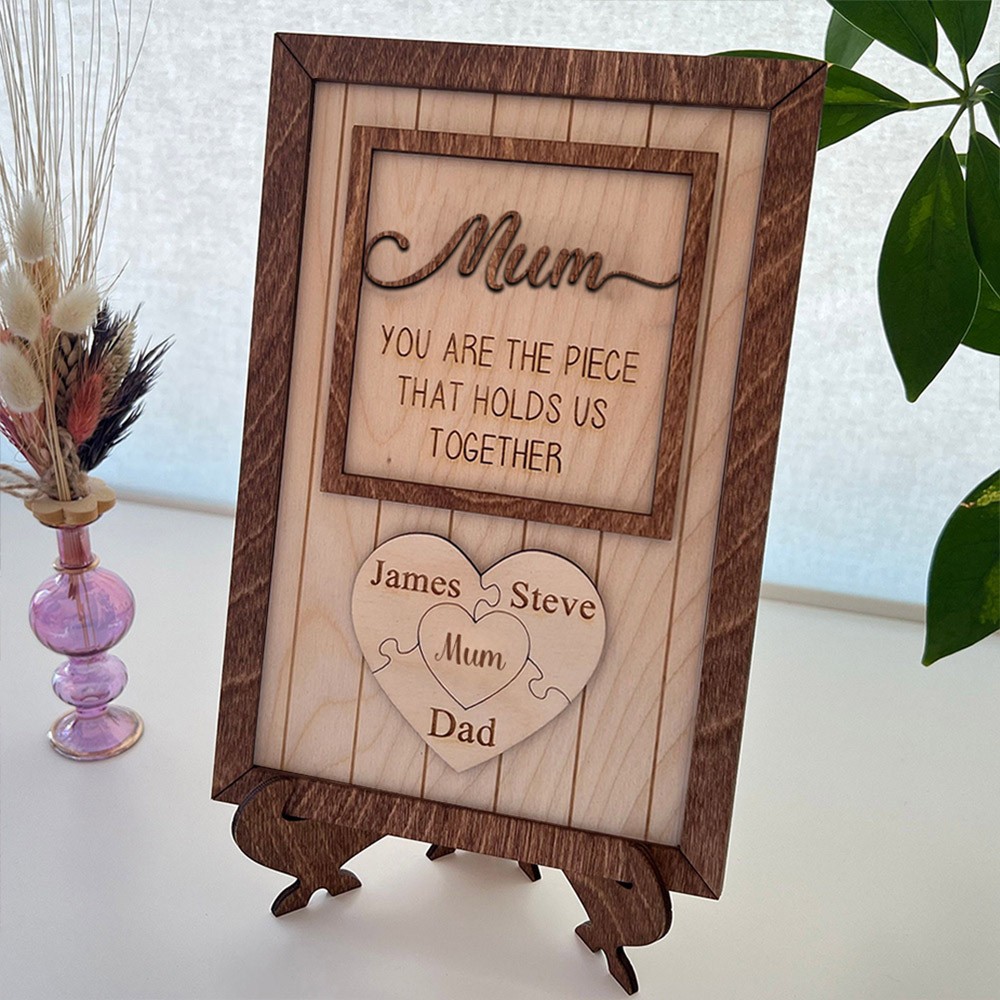 Mum You Are The Piece That Holds Us Together Wooden Puzzle Piece Sign Mother's Day Gift