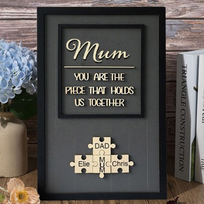 Mum You Are The Piece That Holds Us Together Wooden Puzzle Piece Sign Mother's Day Gift
