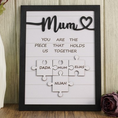 Mum You Are The Piece That Holds Us Together Wooden Puzzle Piece Sign Mother's Day Gift