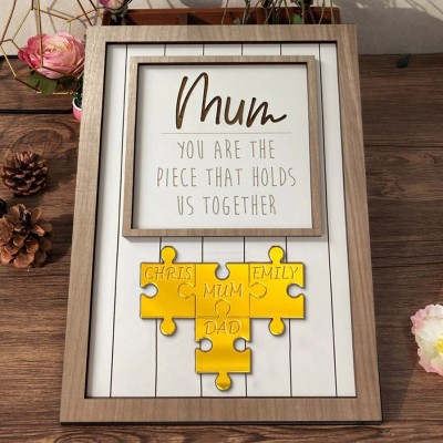 Mum You Are The Piece That Holds Us Together Wooden Puzzle Piece Sign Mother's Day Gift