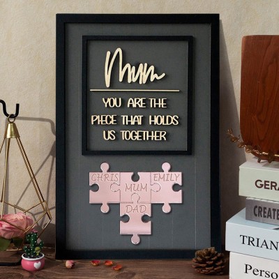 Mum You Are The Piece That Holds Us Together Wooden Puzzle Piece Sign Mother's Day Gift