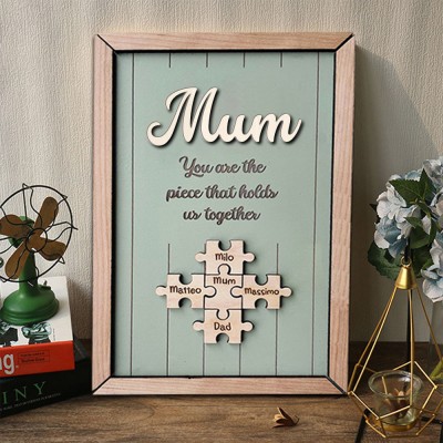 Mum You Are The Piece That Holds Us Together Wooden Puzzle Piece Sign Mother's Day Gift